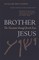Brother Jesus