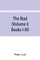 The Iliad (Volume I) Books I-XII