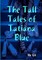 The Tall Tales of Tatiana Blue