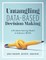 Untangling Data-Based Decision Making