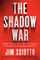 Sciutto, J: Shadow War