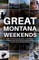 Great Montana Weekends