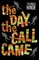 The Day the Call Came