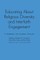 Educating about Religious Diversity and Interfaith Engagement