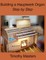 Building a Hauptwerk Organ Step by Step