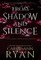 From Shadow and Silence