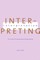 Interpreting Interpretation