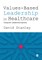 Values-Based Leadership in Healthcare