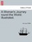 A Woman's Journey Round the World. Illustrated.
