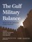 The Gulf Military Balance