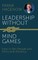Leadership Without Mind Games