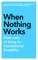 When Nothing Works