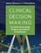 Clinical Decision Making for Adult-Gerontology Primary Care Nurse Practitioners