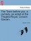 The Town Before You, a Comedy, as Acted at the Theatre-Royal, Covent-Garden.