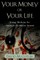 Your Money or Your Life