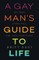 A Gay Man's Guide to Life