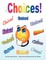 Choices!