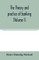 The theory and practice of banking (Volume I)