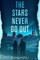 The Stars Never Go Out