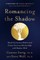 Romancing the Shadow