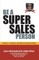 Be A Super Sales Person