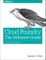 Cloud Foundry: The Definitive Guide