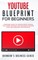 YouTube Blueprint For Beginners