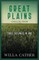The Great Plains Collection - Three Volumes in One;O Pioneers!, The Song of the Lark, & My Ãntonia