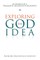 Exploring the God Idea