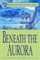 Beneath the Aurora
