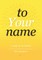 To Your Name