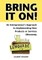 Bring It On! an Entrepreneur's Approach to Implementing New Products or Services Effectively