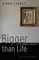 Bigger Than Life