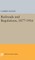 Railroads and Regulations, 1877-1916