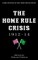 The Home Rule Crisis