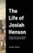 The Life of Josiah Henson