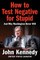 How to Test Negative for Stupid