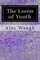 The Loom of Youth