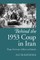 Behind the 1953 Coup in Iran