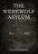 The Werewolf Asylum