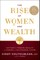 The Rise of Women and Wealth