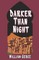 Darker Than Night