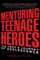 Mentoring Teenage Heroes