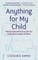Anything for My Child