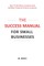 The Success Manual for Small Businesses
