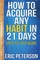 How To Acquire Any Habit In 21 Days