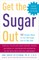 Get the Sugar Out