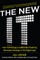 The New It: How Technology Leaders Are Enabling Business Strategy in the Digital Age