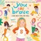 You Are Brave: A Book about Not Giving Up