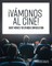 Â¡VÃ¡monos al cine!